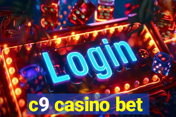 c9 casino bet